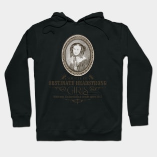 Society of Obstinate Headstrong Girls Hoodie